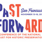 Register Today and Save for the PastForward Preservation Conference in San Francisco